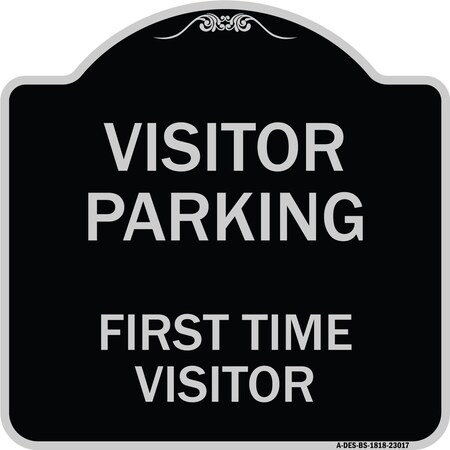 Signmission Reserved Parking Visitor Parking First Time Visitor Heavy-Gauge Alum Sign, 18" x 18", BS-1818-23017 A-DES-BS-1818-23017